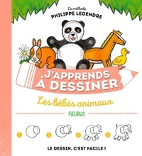 Philippe Legendre - J'apprends à dessiner les bébés animaux.