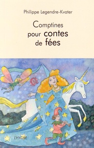 Philippe Legendre-Kvater - Comptines pour contes de fées.