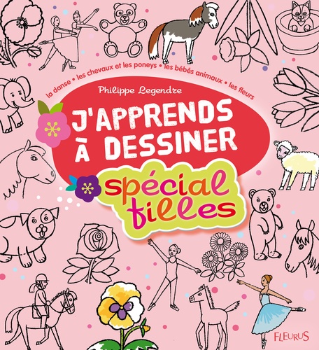 Spécial filles. La danse ; les chevaux et les poneys ; Les bébés animaux ; Les fleurs