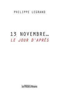 13 novembre... Le jour d'après