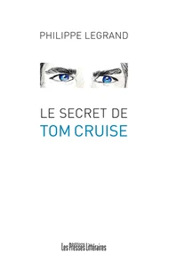 Le secret de Tom Cruise