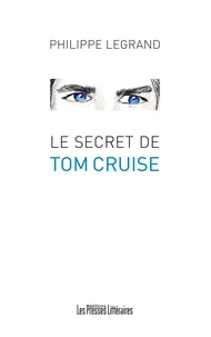 Le secret de Tom Cruise