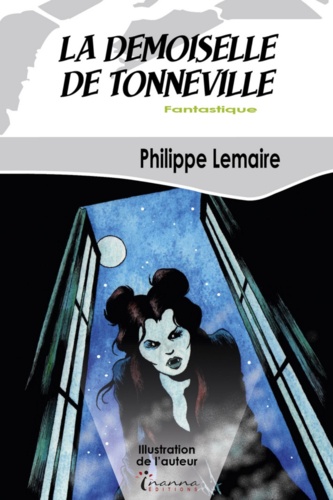 Philippe Lemaire - La demoiselle de Tonneville.