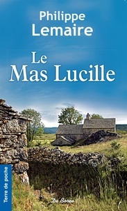 Philippe Lemaire - Le mas Lucille.