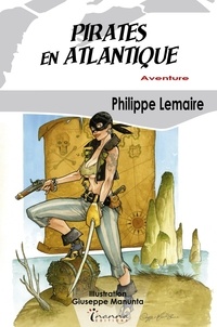 Philippe Lemaire - Pirates en Atlantique.