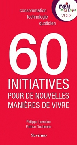 60 initiatives pour de nouvelles manières de vivre