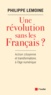 Philippe Lemoine - Une révolution sans les Français ? - Action citoyenne et transformations à l'âge numérique.