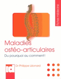 Philippe Léonard - Maladies ostéo-articulaires - Du pourquoi au comment !.