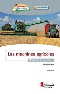 Livres en ligne téléchargement gratuit mp3 Les machines agricoles  - Conduite et entretien