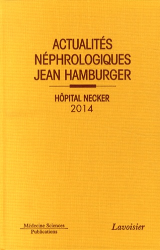 Philippe Lesavre et Christophe Legendre - Actualités néphrologiques Jean Hamburger - Hôpital Necker.