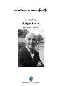 Philippe Leuckx - Les entrelus de Philippe Leuckx - Aux hautes marges.