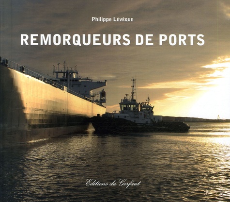 Philippe Lévêque - Remorqueurs de Port.