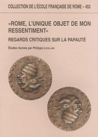 "Rome, l'unique objet de mon ressentiment"