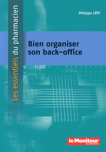 Philippe Lévy - Bien organiser son back-office.