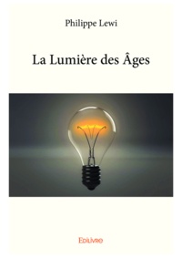 Philippe Lewi - La lumière des âges.