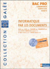 Philippe Lieury et Jean-Marie Agboton - Informatique par les documents Bac Pro Commerce Services Vente. 1 Cédérom