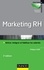 Marketing RH - 3e éd.. Attirer, intégrer et fidéliser les salariés 3e édition