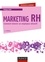 Marketing RH - 4e éd.. Comment devenir un employeur attractif