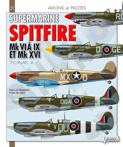 Philippe Listemann - Supermarine Spitfire - Tome 2, Mk VI à IX & Mk XVI.