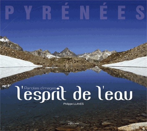 Philippe Llanes - L'esprit de l'eau - Paroles d'images.