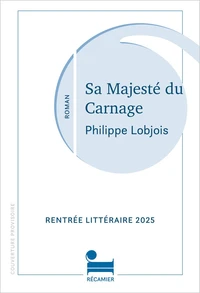 Sa majesté du carnage