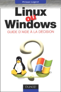 Philippe Logerot - Linux ou Windows - Guide d'aide à la décision.