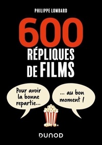 Livre téléchargements gratuits ipod 600 répliques de films - Pour avoir la bonne repartie au bon moment en francais 9782100878703