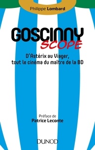 Philippe Lombard - Goscinny-scope - D'Astérix au Viager, tout le cinéma du maître de la BD.