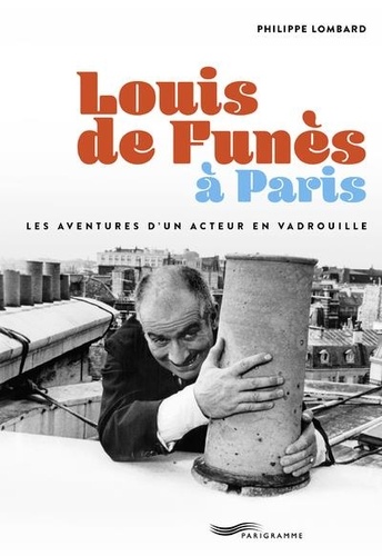 Louis de Funès à Paris. Les aventures d'un acteur en Vadrouille