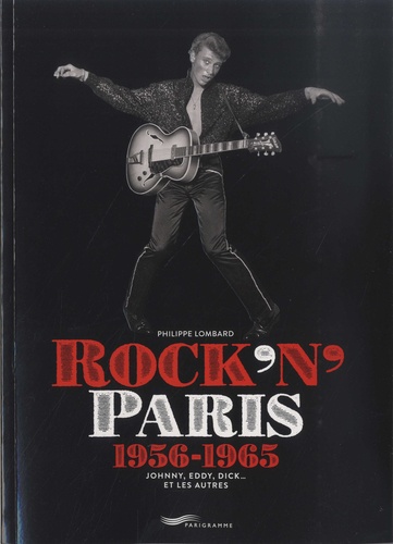 Rock'n'Paris 1956-1965. Johnny, Eddy, Dick... et les autres