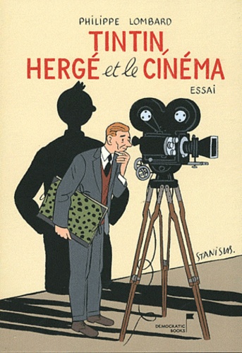 Philippe Lombard - Tintin, Hergé et le cinéma.