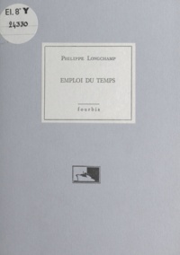 Philippe Longchamp - Emploi du temps.