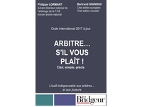 Philippe Lormant et Bertrand Gignoux - Arbitre... s'il vous plaît ! Clair, simple, précis - Code international.