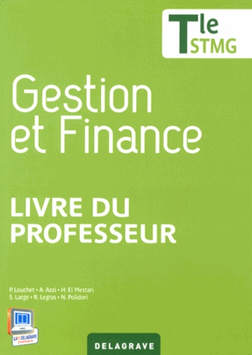 Philippe Louchet - Gestion et finance Tle STMG - Livre du professeur.