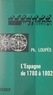 Philippe Loupès et André Corvisier - L'Espagne de 1780 à 1802.