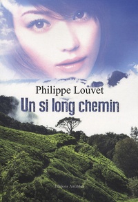 Philippe Louvet - Un si long chemin.