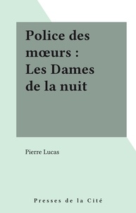 Philippe Lucas - Les Dames de la nuit.