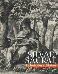 Philippe Luez - Silvae sacrae - La forêt des solitaires.