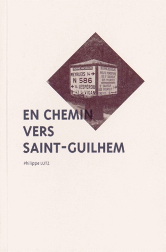 Philippe Lutz - En chemin vers Saint-Guilhem.