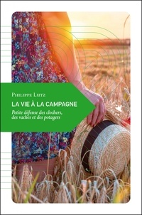 La vie à la campagne - Petite défense des clochers, des vaches et des potagers.pdf