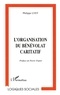 Philippe Lyet - L'organisation du bénévolat caritatif - L'exemple de l'aide scolaire au Secours catholique.