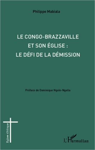 Le Congo-Brazzaville et son Eglise : le défi de la démission