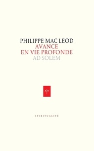 Philippe Mac Leod - Avance en vie profonde.