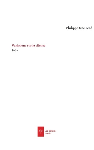 Philippe Mac Leod - Variations sur le silence.