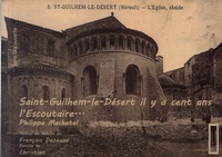 Philippe Machetel - Saint-Guilhem-le-Désert il y a cent ans l'Escoutaïre....