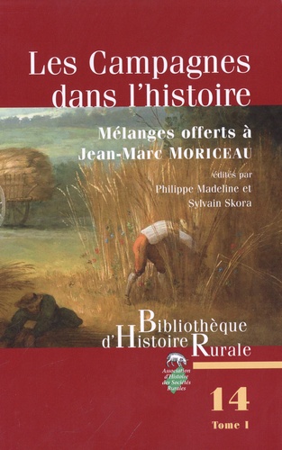 Les Campagnes dans l'histoire. Mélanges offerts à Jean-Marc Moriceau. Tomes 1 et 2, Pack en 2 volumes