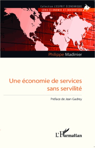 Philippe Madinier - Une économie de services sans servilité.