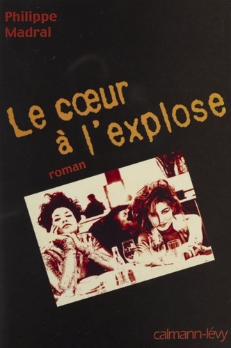 Le coeur à l'explose