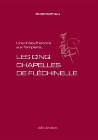 Philippe Maes - Les cinq chapelles de Fléchinelle - une drô.