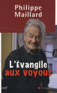 Philippe Maillard - L'Evangile aux voyous.